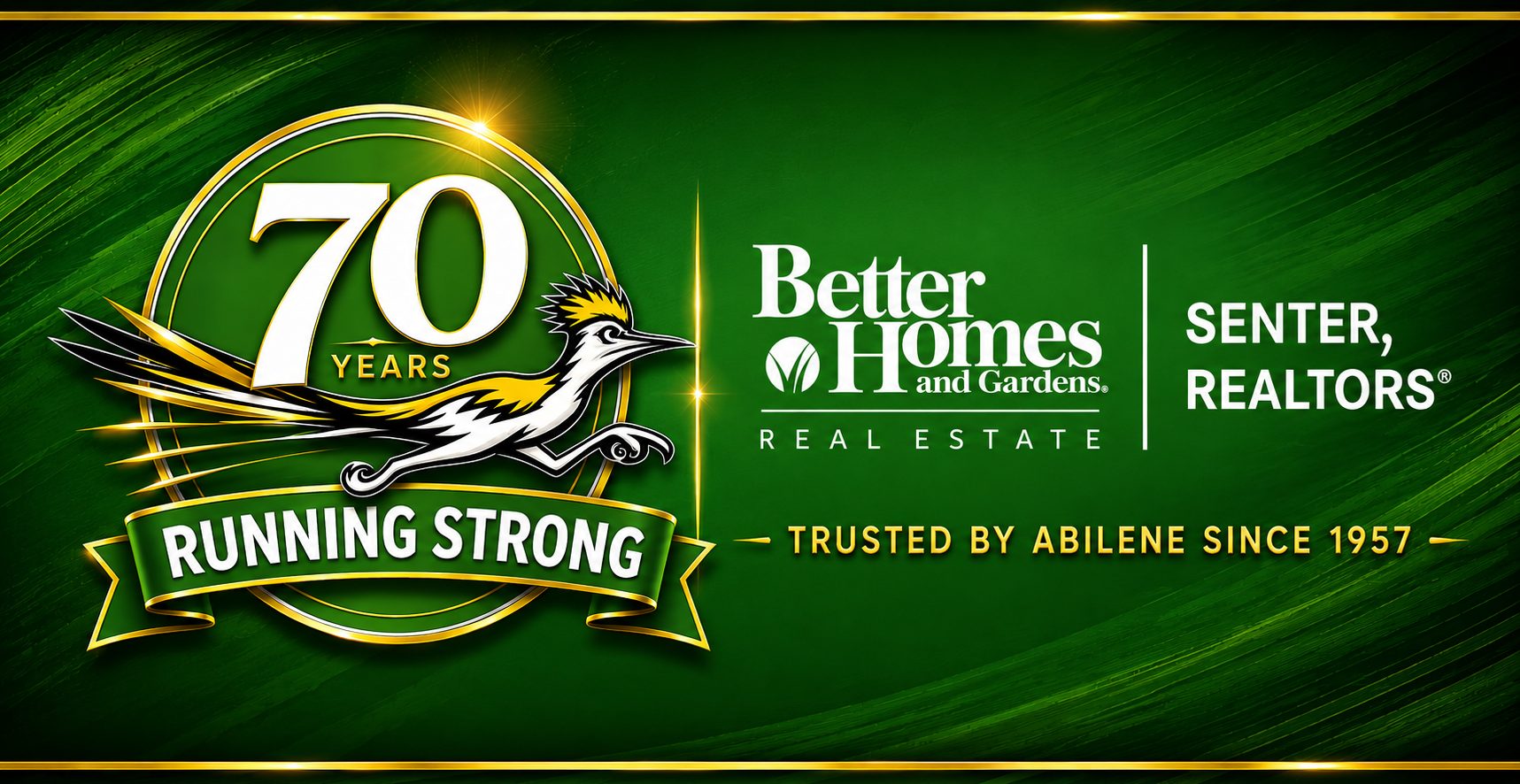 70 Years Running Strong anniversary banner for Better Homes and Gardens Real Estate Senter, REALTORS® in Abilene, Texas. Promotional graphic featuring the company roadrunner emblem, 70-year anniversary badge, BHGRE Senter logo, and the message 'Trusted by Abilene Since 1957.'