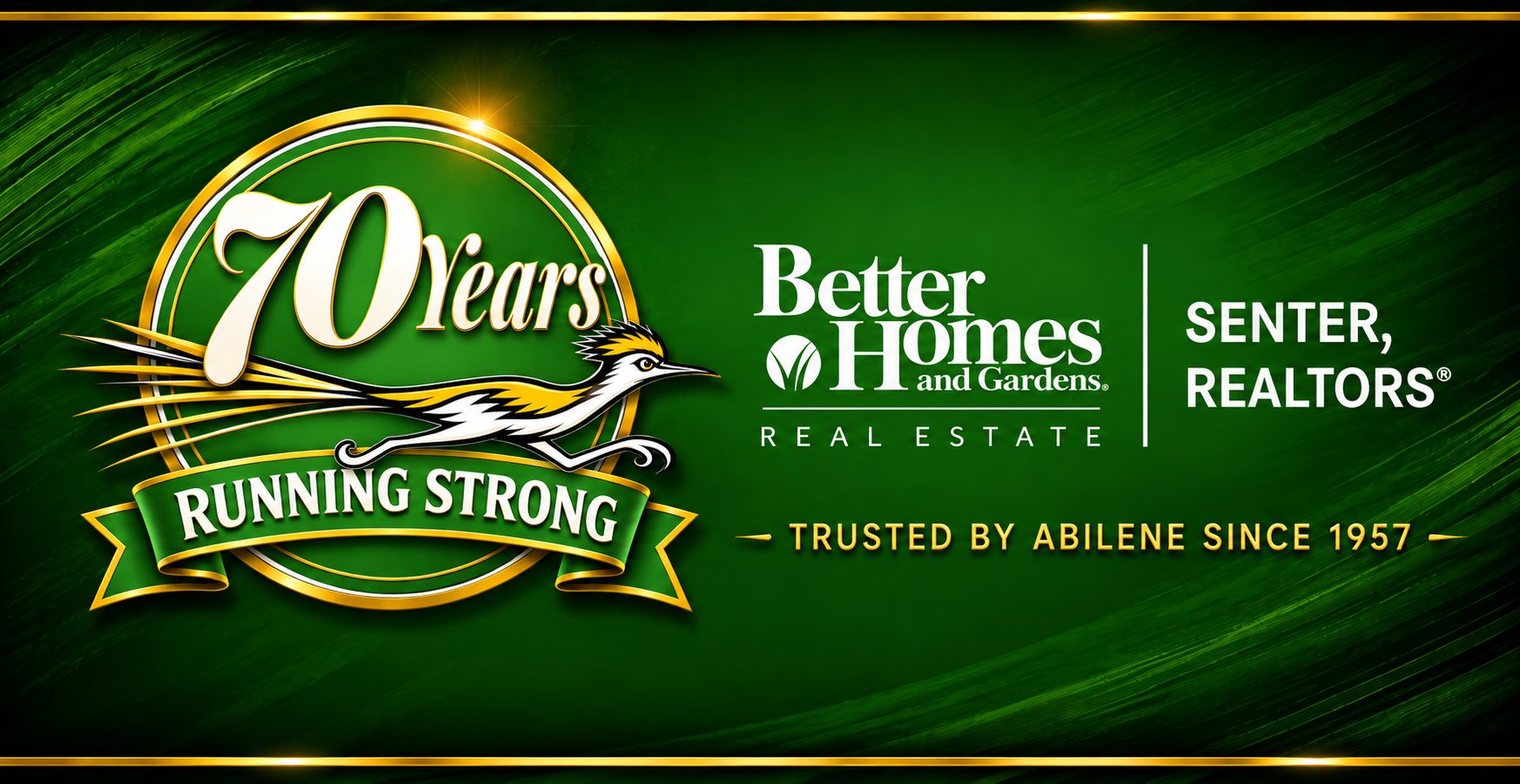 70 Years Running Strong anniversary banner for Better Homes and Gardens Real Estate Senter, REALTORS® in Abilene, Texas. Promotional graphic featuring the company roadrunner emblem, 70-year anniversary badge, BHGRE Senter logo, and the message 'Trusted by Abilene Since 1957.'